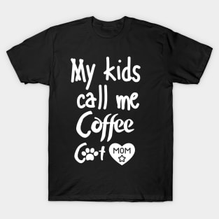 My kids call me Coffee Cat Mom T-Shirt